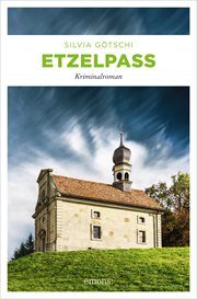 Etzelpass : Kriminalroman. Valérie Lehmann cover image