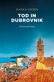 Tod in Dubrovnik : Sehnsuchtsorte cover image