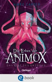 Das Gift des Oktopus : Die Erben der Animox cover image