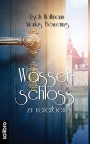 Wasserschloss zu vererben : Ein Münsterlandroman. cabrio cover image