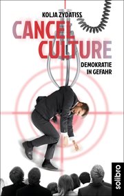 Cancel Culture : Demokratie in Gefahr. Klarschiff cover image