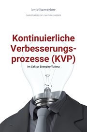 bwlBlitzmerker : Kontinuierliche Verbesserungsprozesse (KVP) im Sektor Energieeffizienz. bwlBlitzmerker cover image