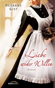 Liebe wider Willen : Roman cover image