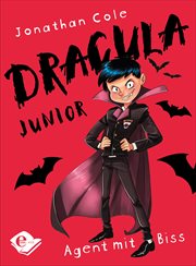 Dracula junior : Agent mit Biss. Dracula junior cover image