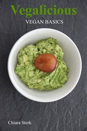 Vegalicious : Vegan Basics cover image