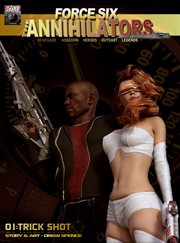 Force Six, The Annihilators 01 Trick Shot : Renegade Assassin Heroes Outcast Legends cover image