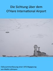 Die Sichtung über dem O'Hare International Airport cover image