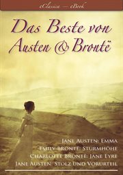 Das Beste von Austen und Brontë (Stolz und Vorurteil, Emma, Sturmhöhe, Jane Eyre) cover image