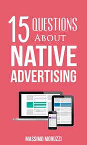 15 questions about native advertising. 15 Questions cover image