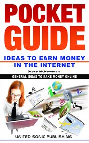 Pocket Guide / Ideas to Earn Money in the Internet : General Ideas to make Money Online cover image