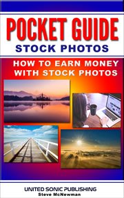 Pocket Guide : Stock Photos. How To Earn Money With Stock Photos cover image