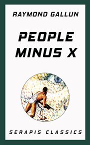 People Minus X : Serapis Classics cover image