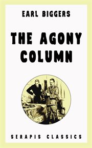 The Agony Column : Serapis Classics cover image