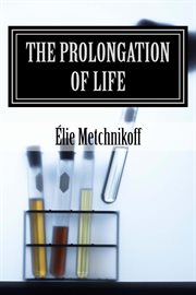 The Prolongation of Life cover image