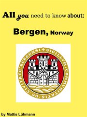 All You Need to Know About : Bergen, Norway cover image