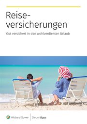 Reiseversicherungen : Gut versichert in den wohlverdienten Urlaub cover image