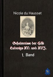 Geheimnisse der Höfe Ludwigs XV. und XVI., 1. Band cover image