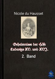 Geheimnisse der Höfe Ludwigs XV. und XVI., 2. Band cover image
