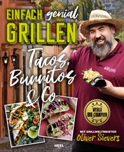 Einfach genial Grillen : Tacos, Burritos & Co cover image