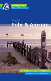 Föhr & Amrum Reiseführer Michael Müller Verlag : Individuell reisen mit vielen praktischen Tipps.. MM-Reiseführer cover image