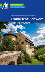 Fränkische Schweiz Reiseführer Michael Müller Verlag : Bamberg, Bayreuth. MM-Reiseführer cover image