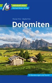 Dolomiten Reiseführer Michael Müller Verlag : Individuell reisen mit vielen praktischen Tipps.. MM-Reiseführer cover image
