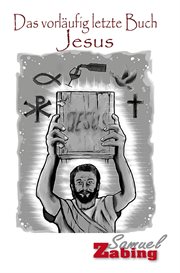 Das vorläufig letzte Buch Jesus cover image