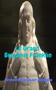 Le Grand Benjamin Franklin cover image