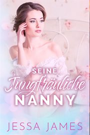 Seine jungfräuliche Nanny : Der Jungfrauenpakt cover image