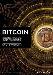 Bitcoin : Selbstbestimmung durch Mathematik cover image