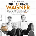 Moritz & Franz Wagner - Glanz in Ihren Augen cover image