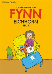 Die Abenteuer von Fynn Eichhorn : Die Abenteuer von Fynn Eichhorn cover image