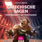 Griechische Sagen. Von Daidalos bis Mino cover image