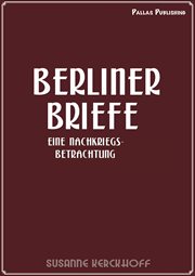 Susanne Kerckhoff : Berliner Briefe. Eine Nachkriegsbetrachtung cover image