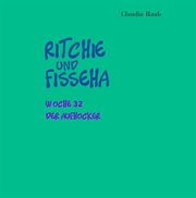 Ritchie und Fisseha : Woche 32 - Der Aufhocker. Ritchie und Fisseha cover image