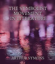 The Symbolist Movement in Literature cover image