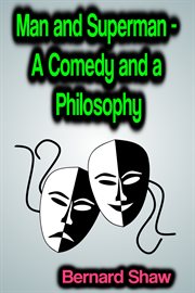 Man and Superman : A Comedy and a Philosophy cover image