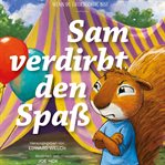 Sam Verdirbt Den Spaß cover image