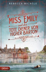 Miss Emily und der tote Diener von Higher Barton : Ein Cornwall-Krimi cover image