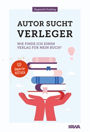 Autor sucht Verleger : Wie finde ich einen Verlag für mein Buch?. Ratgeber für Autoren cover image