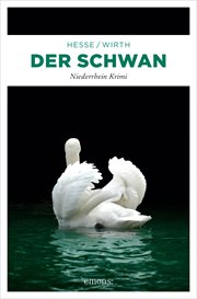Der Schwan : Niederrhein Krimi. Karin Krafft cover image