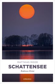 Schattensee : Bodensee Krimi. Martin Schwarz (German) cover image