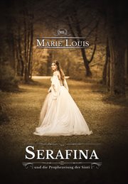 Serafina : Und die Prophezeiung der Sinti cover image