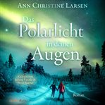 Das Polarlicht in Deinen Augen cover image