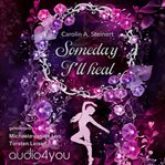 Someday Ìll Heal cover image
