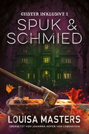 Spuk und Schmied : Geister inklusive cover image