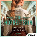 Die Hofreiterin - Der Traum Von Freiheit cover image