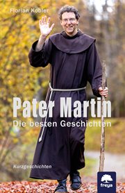 Pater Martin : Die besten Geschichten cover image
