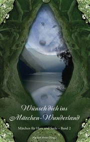 Wünsch dich ins Märchen : Wunderland. Wünsch dich ins Märchen-Wunderland cover image