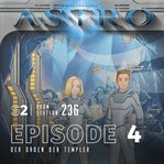 Astro S2 - Episode 04 - Der Orden Der Templer. Astro Entertainment for Kids (German) cover image